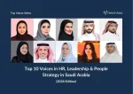 Top 10 Voices in HR, Leadership & People Strategy in Saudi Arabia (2026)