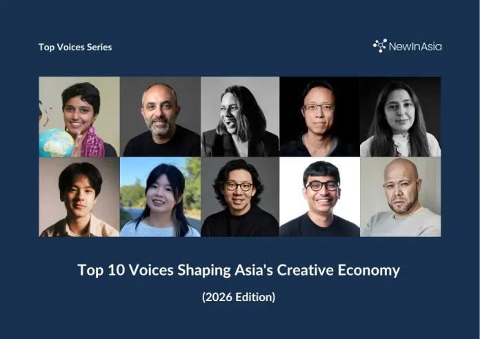 Top 10 Voices Shaping Asia's Creative Economy in 2026